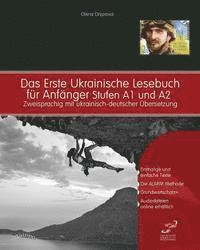 bokomslag Das Erste Ukrainische Lesebuch Für Anfänger: Stufen A1 Und A2 Zweisprachig Mit Ukrainisch-Deutscher Übersetzung