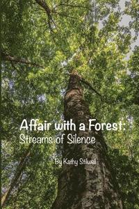 bokomslag Affair with a Forest: Streams of Silence: In Honor of Trees