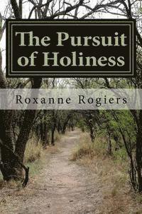 bokomslag The Pursuit of Holiness: Pursuing God