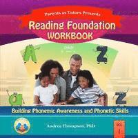 Reading Foundation Workbook: Building Phonemic Awareness and Phonetic Skills 1