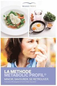 Franziska Wintergerst, Didier Souveton - La Methode Metabolic Profil: mincir, savourer, se retrouver., Häftad