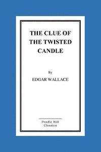 bokomslag The Clue Of The Twisted Candle