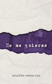 no me quieras (second edition) 1