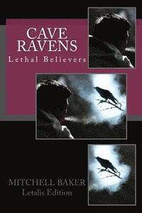 bokomslag Cave Ravens: Lethal Believers