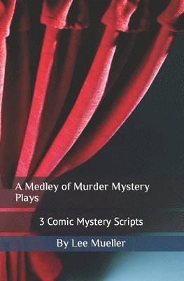 A Medley of Murder Mystery Plays 1