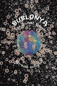 Bublonya...The Distant Planet: Today... Science Fiction...Tomorrow? 1