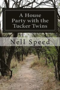 bokomslag A House Party with the Tucker Twins