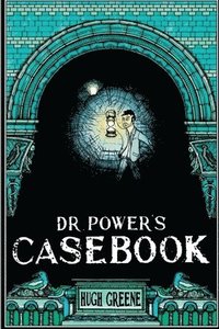 bokomslag Dr Power's Casebook