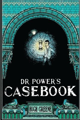 Dr Power's Casebook 1