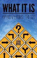 What it is (Proverbs 14: 12) 1