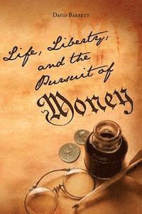 bokomslag Life, Liberty, and the Pursuit of Money: God's Money