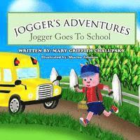 bokomslag Jogger's Adventures - Jogger Goes To School