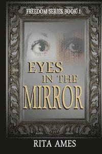 Eyes In The Mirror: Freedom Series 1