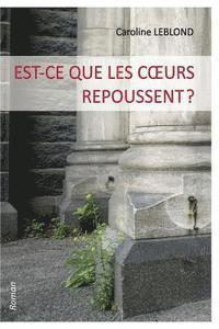 bokomslag Est-ce que les coeurs repoussent?