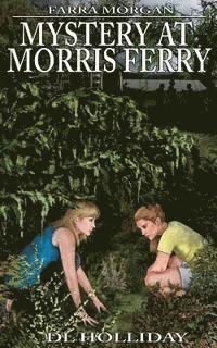 Farra Morgan: Mystery at Morris Ferry 1