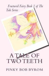 A Tale of Two Teeth 1