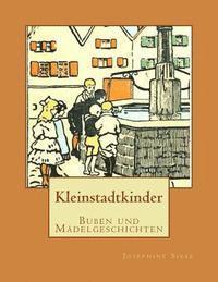 bokomslag Kleinstadtkinder: Buben und Mädelgeschichten