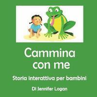 bokomslag Cammina Con Me: Storia Interattiva per Bambini