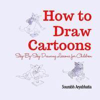 bokomslag How to Draw Cartoons: Step-By-Step Drawing Lessons for Children