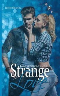 bokomslag Strange Love: Eine verlorene Liebe