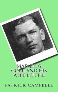 Patrick Campbell - Mad Dog Coll: And His Wife Lottie, Häftad