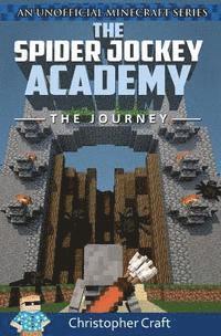 bokomslag The Spider Jockey Academy: The Journey