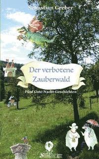 bokomslag Der verbotene Zauberwald: Fünf Gute-Nacht-Geschichten