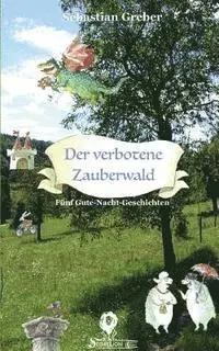 Sebastian Greber - Der verbotene Zauberwald: Fünf Gute-Nacht-Geschichten, Häftad. Tillgänglighet: Lägg i varukorg