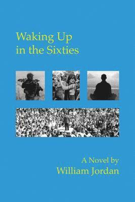 William Jordan - Waking Up in the Sixties, Häftad