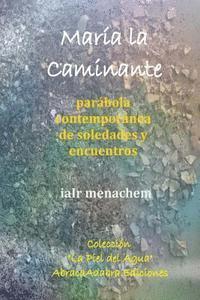 bokomslag Maria La Caminante: parábola contemporánea de soledades y encuentros