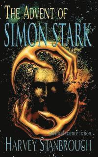 Harvey Stanbrough - The Advent of Simon Stark, Häftad