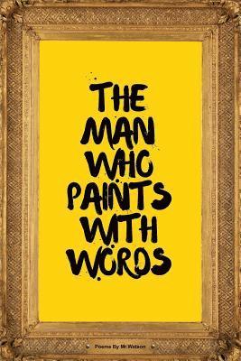 Watson - The Man Who Paints with Words, Häftad