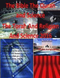 The Bible The Quran and Science The Torah And Religion And Science 2016 1