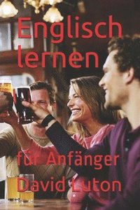 bokomslag Englisch lernen: für Anfänger