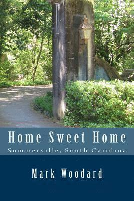 Home Sweet Home: Summerville, South Carolina 1