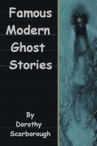 bokomslag Famous Modern Ghost Stories