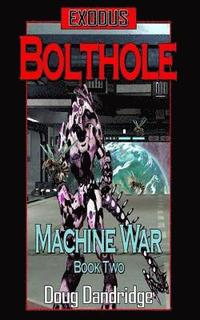 bokomslag Exodus: Machine War: Book 2: Bolthole