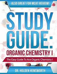 bokomslag Ace Organic Chemistry I: The EASY Guide to Ace Organic Chemistry I