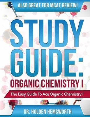 bokomslag Ace Organic Chemistry I: The EASY Guide to Ace Organic Chemistry I