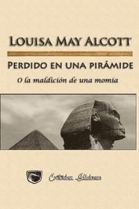 bokomslag Perdido en una piramide: O la maldicion de una momia