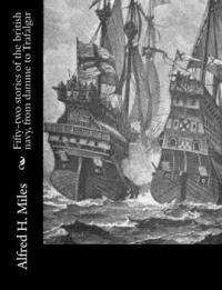 bokomslag Fifty-two stories of the british navy, from damme to Trafalgar