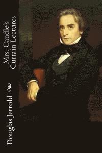 Mrs. Caudle's Curtain Lectures