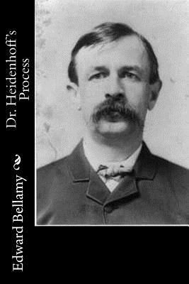 Edward Bellamy - Dr. Heidenhoff's Process, Häftad