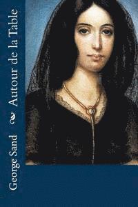George Sand - Autour de la Table, Häftad