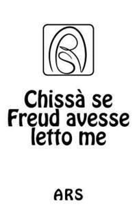 bokomslag Chissà se Freud avesse letto me