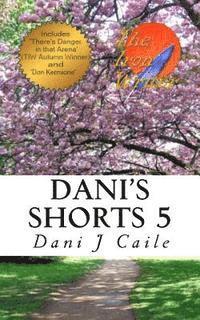 Dani J. Caile - Dani's Shorts 5, Häftad