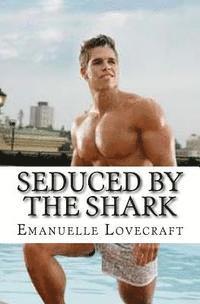 bokomslag Seduced By The Shark