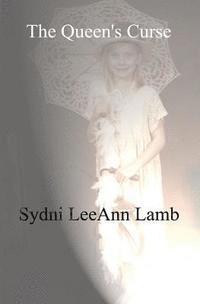 Sydni Lee Ann Lamb - The Queen's Curse, Häftad