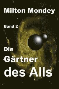 bokomslag Die Gärtner Des Alls: Band 2