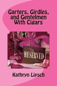 Garters, Girdles, and Gentlemen with Cigars: Book V - Merlin's story 1